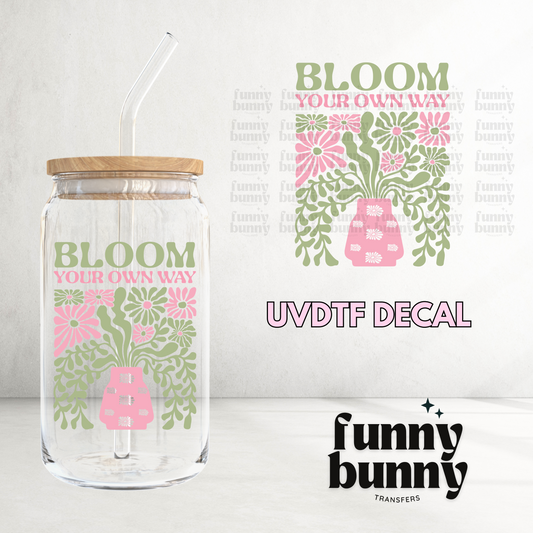 Bloom Your Own Way - UVDTF Decal