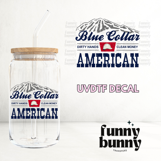 Blue Collar American - UVDTF Decal