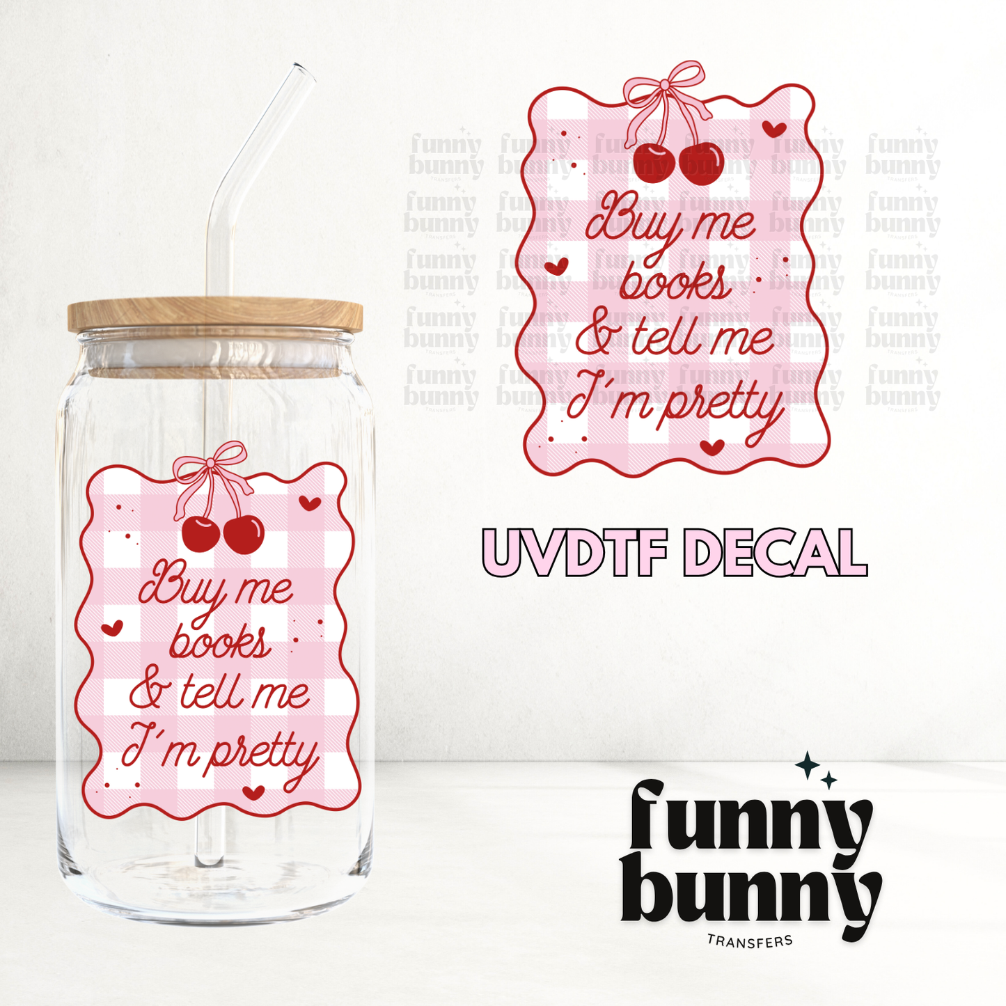 Books Tell Me I'm Pretty - UVDTF Decal