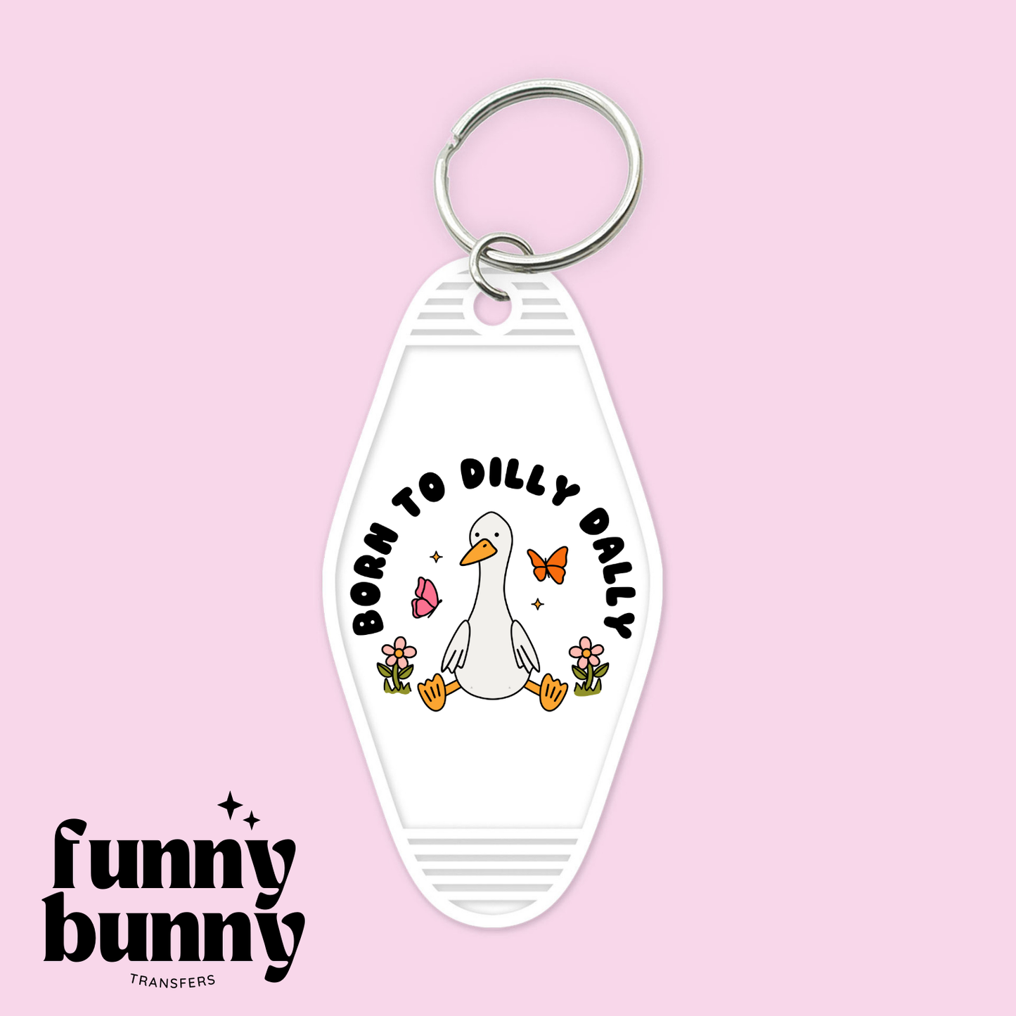 Born To Dilly Dally - Motel Keychain