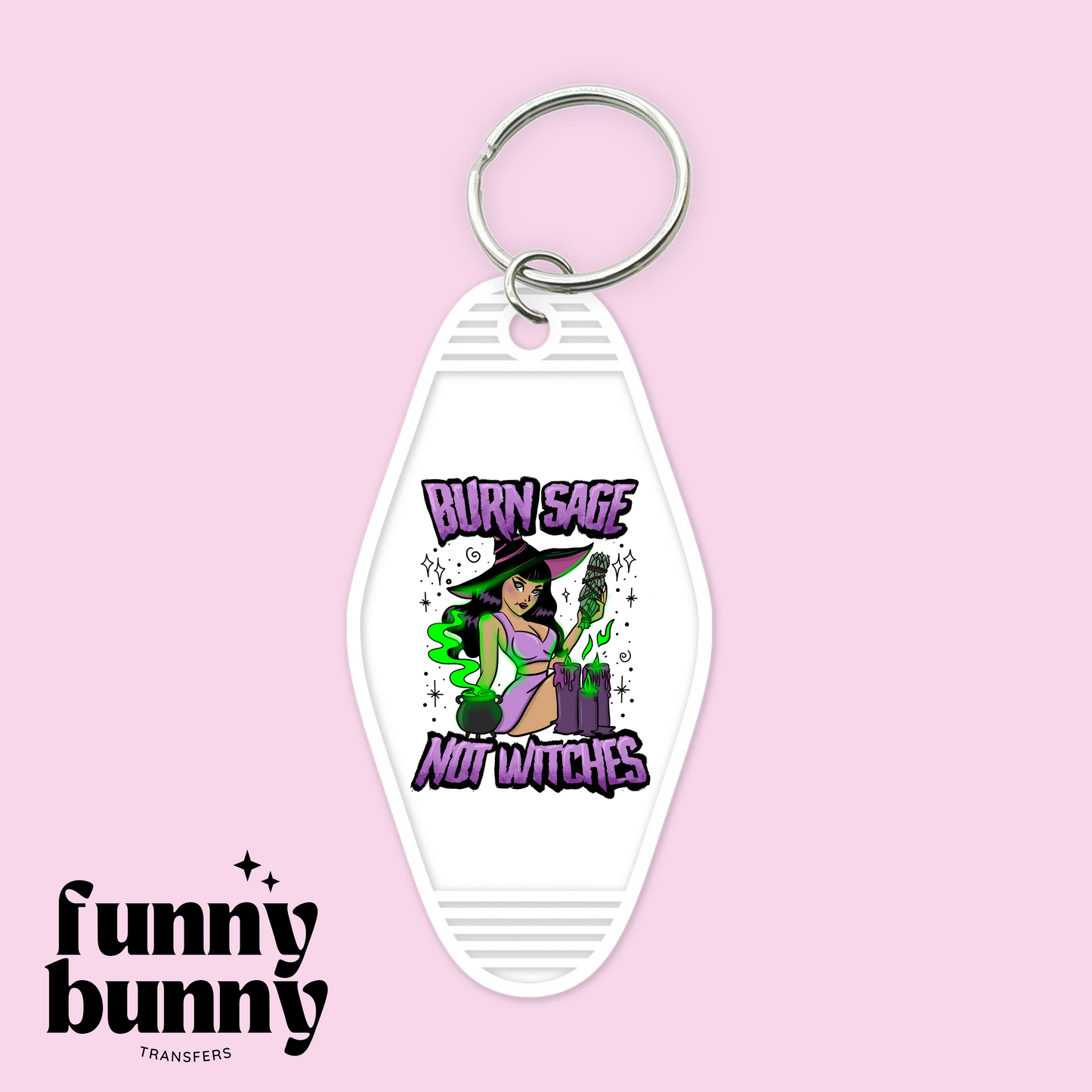 Burn Sage Not Witches - Motel Keychain