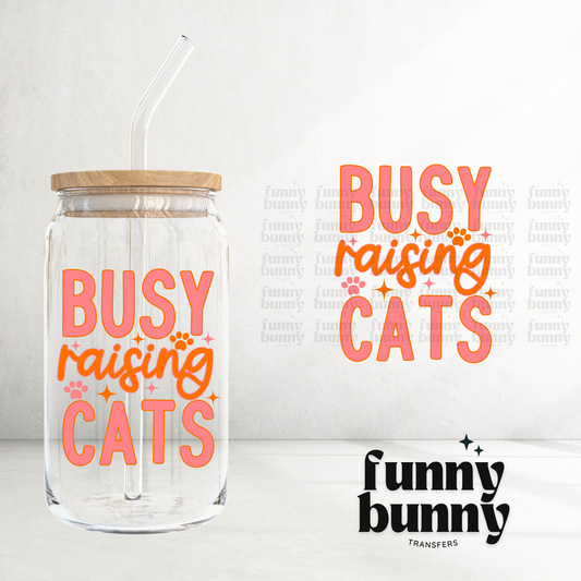 Busy Raising Cats - UVDTF Decal