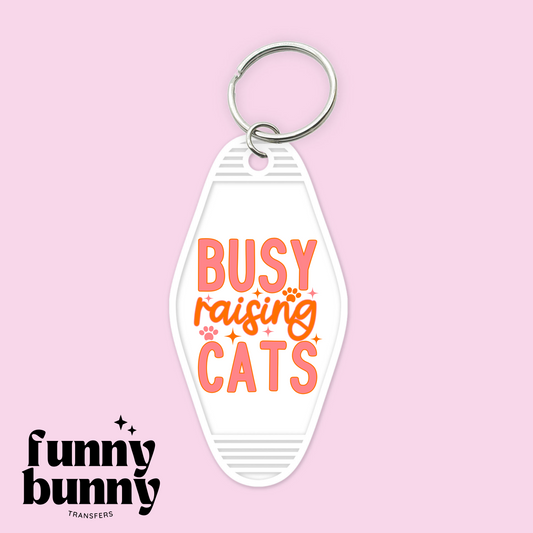 Busy Raising Cats - Motel Keychain