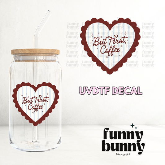 But First Coffee - UVDTF Decal
