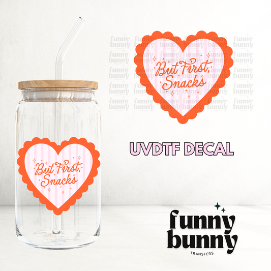 But First Snacks - UVDTF Decal