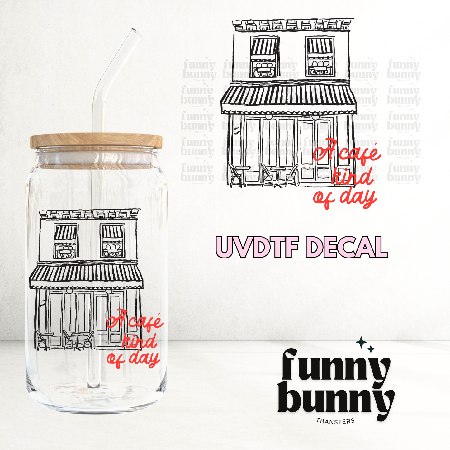 Cafe Kind Of Day - UVDTF Decal