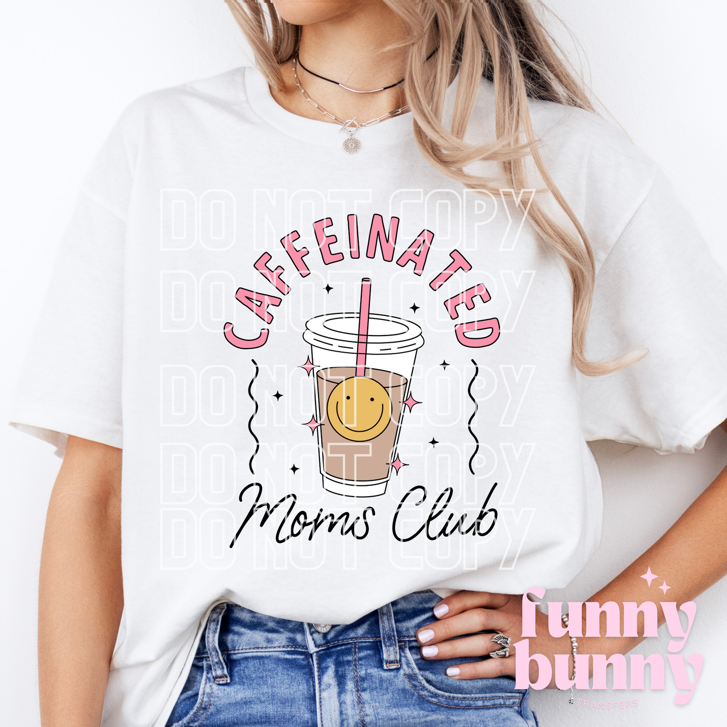 Caffeinated Mom's Club - DTF Transfer