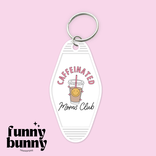 Caffeinated Mom's Club - Motel Keychain