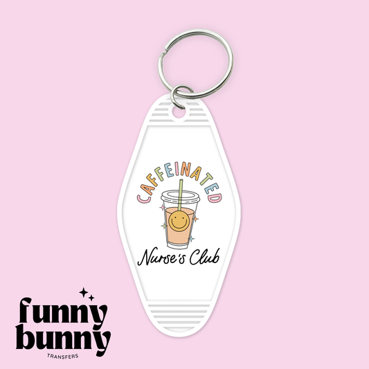 Caffeinated Nurse's Club - Motel Keychain