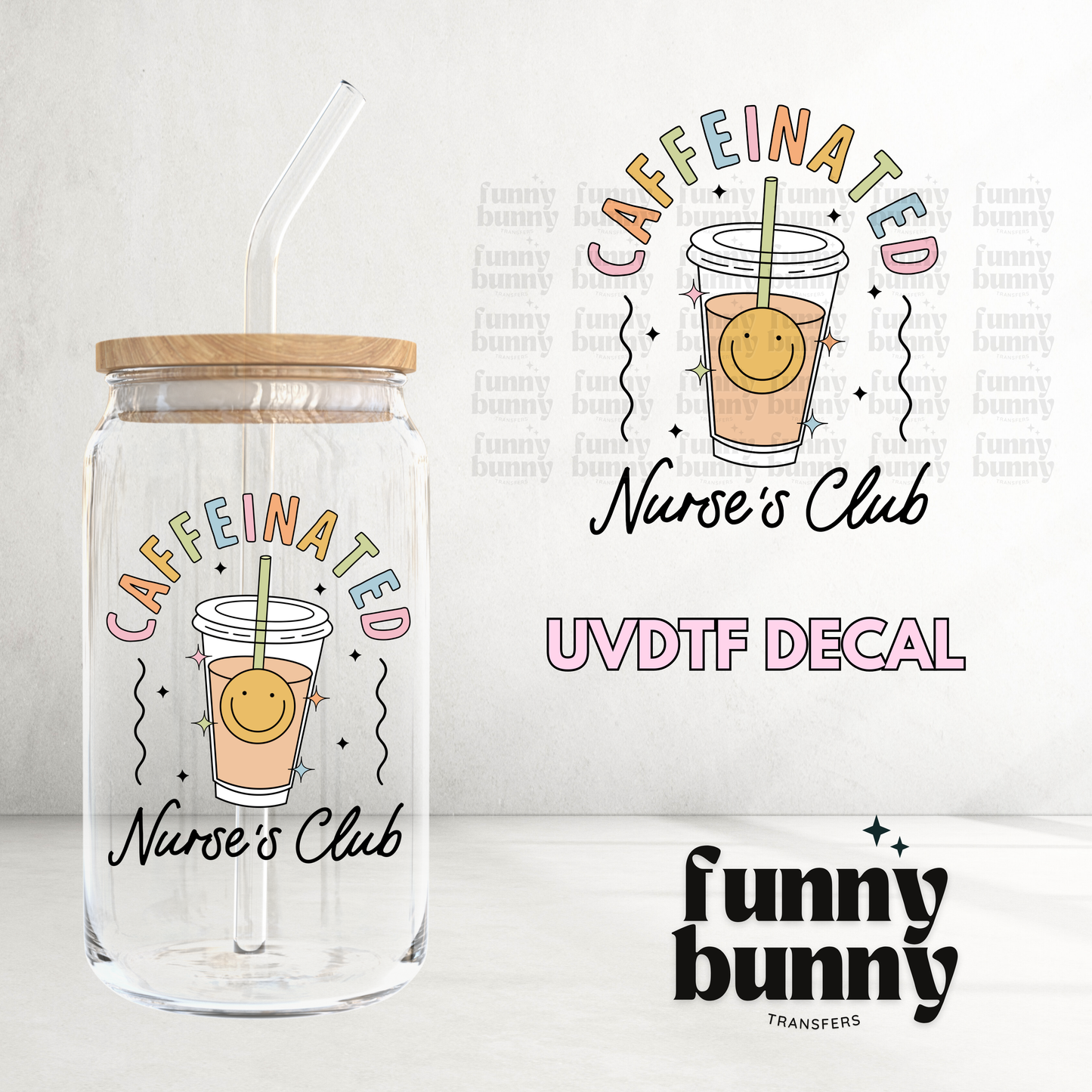 Caffeinated Nurse's Club - UVDTF Decal