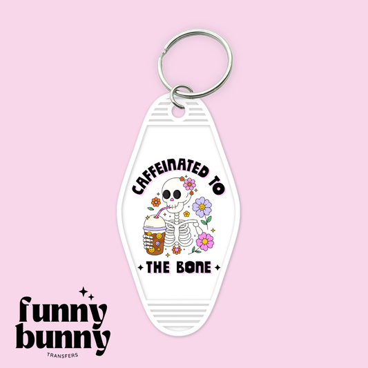 Caffeinated To The Bone - Motel Keychain