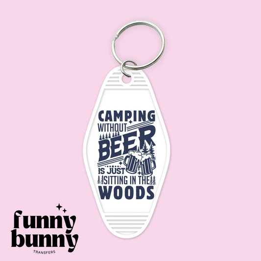Camping Without Beer - Motel Keychain