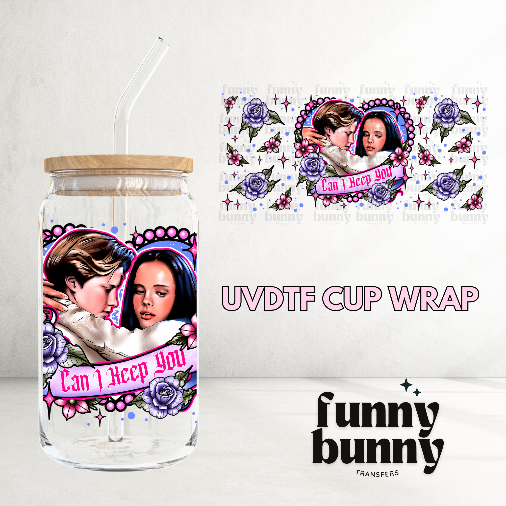 Can I Keep You Lovers 16oz UVDTF Cup Wrap Funny Bunny Transfers