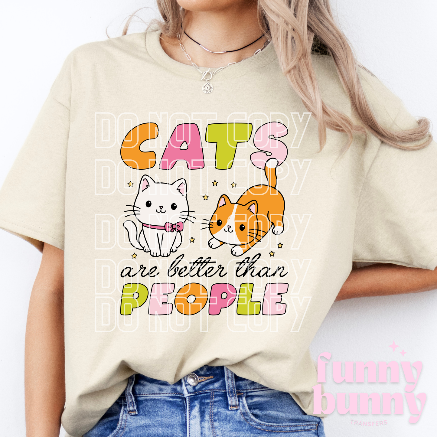 Cats Are Better Than People - DTF Transfer