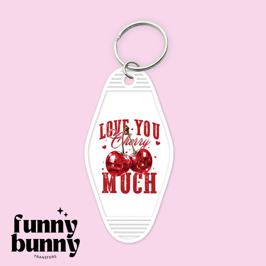 Cause I Love You Cherry Much - Motel Keychain