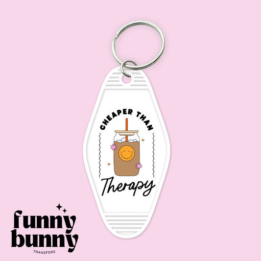 Cheaper Than Therapy I- Motel Keychain
