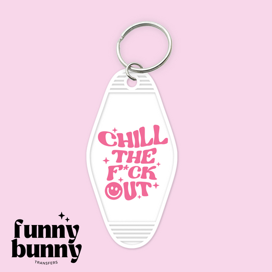 Chill The F Out - Motel Keychain