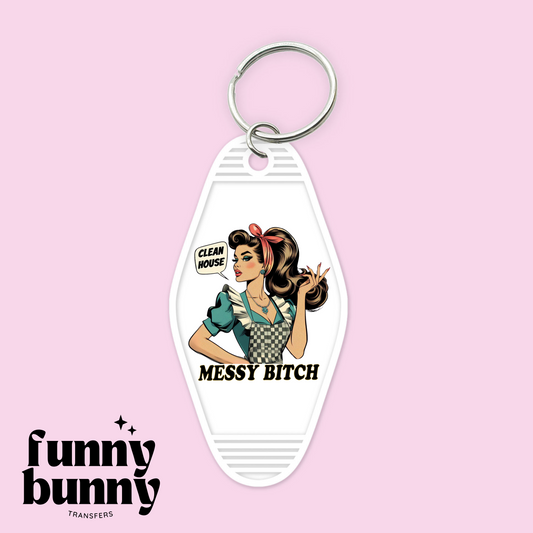 Clean House Messy Bitch - Motel Keychain