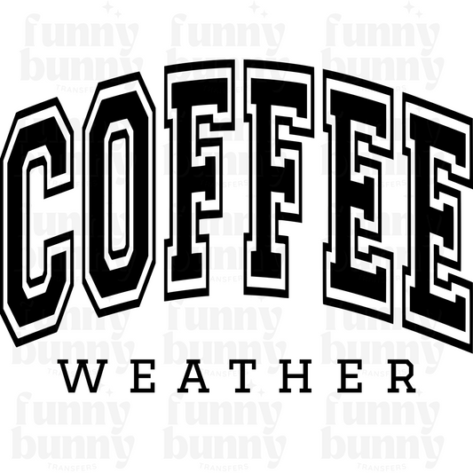 Coffee Weather - Sublimation Transfer