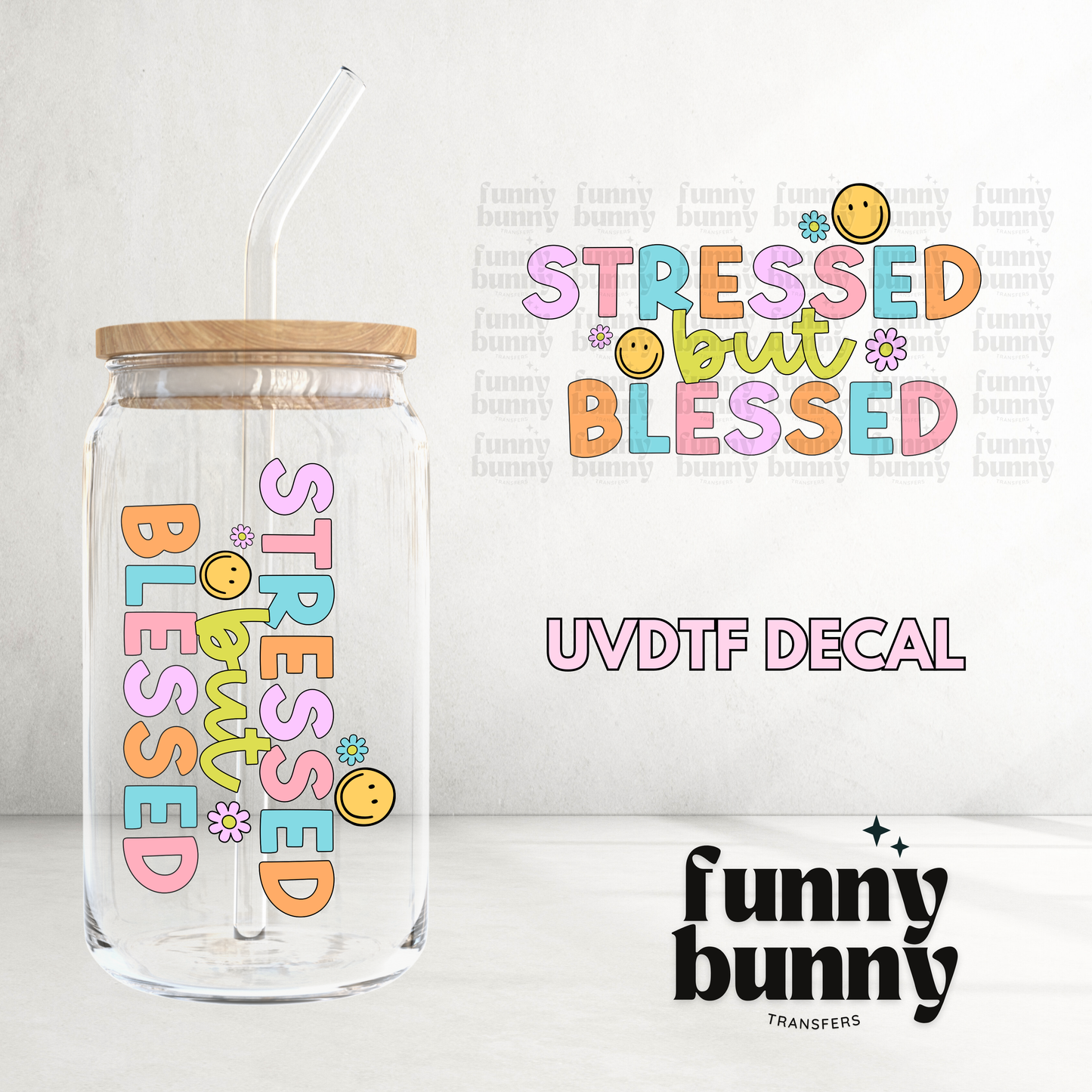Colorful Stressed But Blessed  - UVDTF Decal