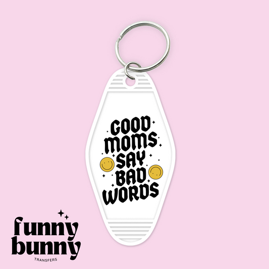 Good Moms Say Bad Words - Motel Keychain