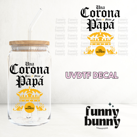 Corona Para Papa - UVDTF Decal