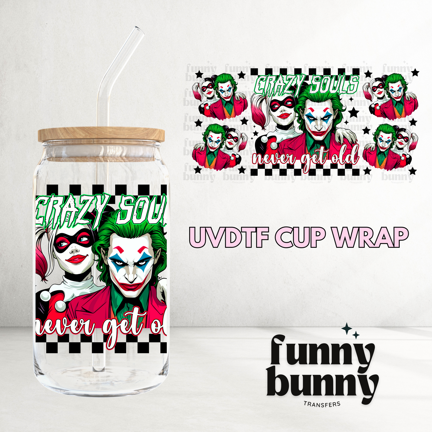 Crazy Souls Never Get Old - 16oz UVDTF Cup Wrap