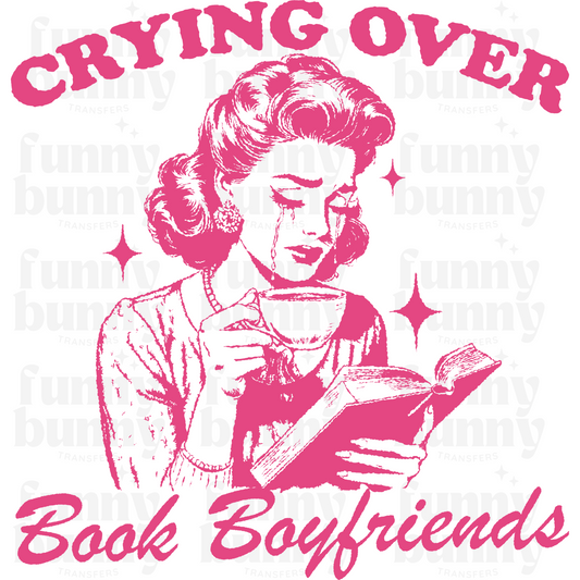 Crying Over Book Boyfriends - Sublimation Transfer