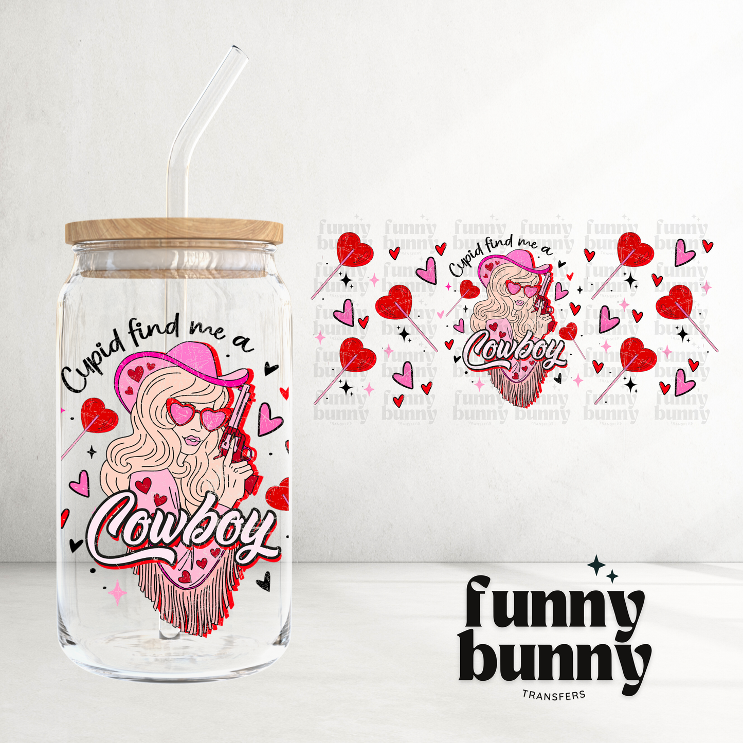 Cupid Find Me A Cowboy - 16oz UVDTF Cup Wrap (EXCLUSIVE)