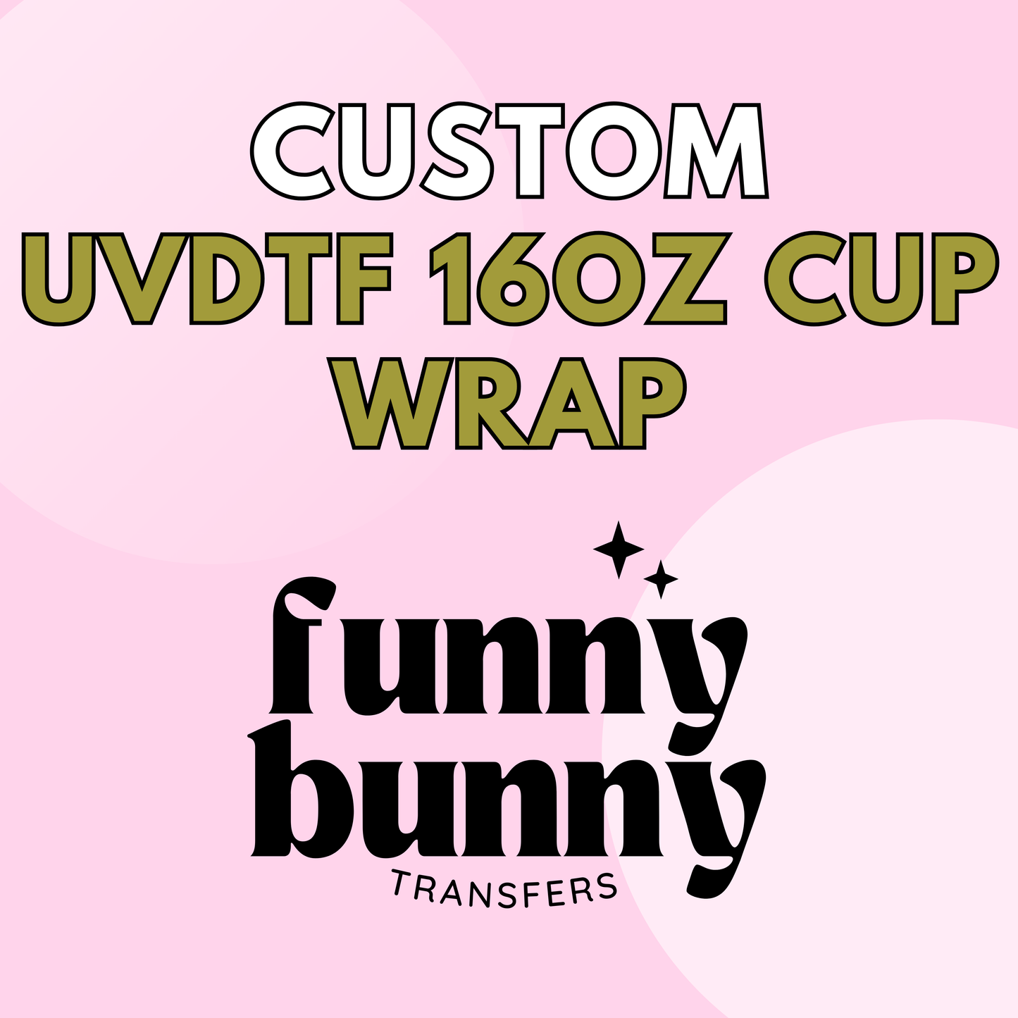 Custom UVDTF 16oz Cup Wrap