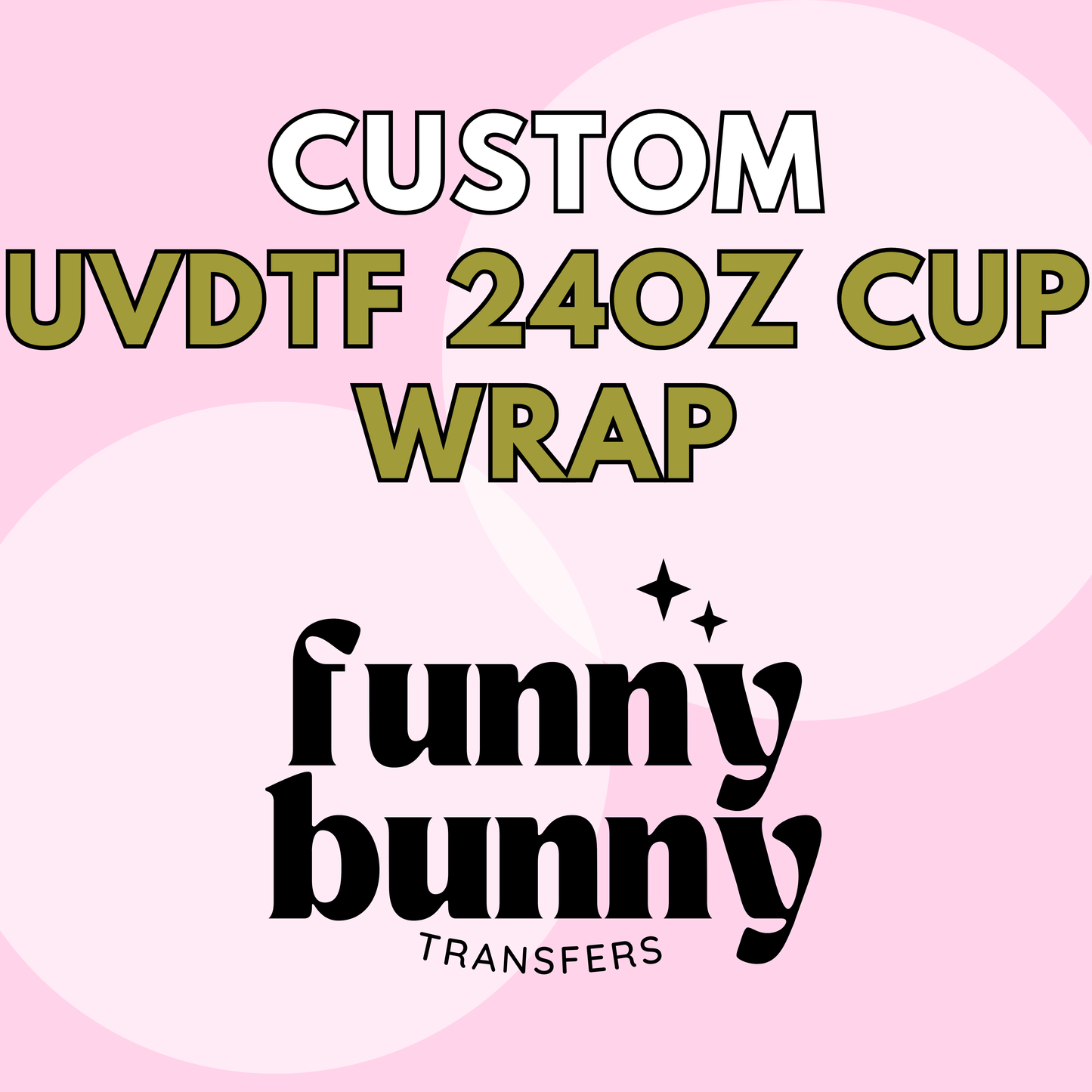 Custom UVDTF 24oz Cup Wrap