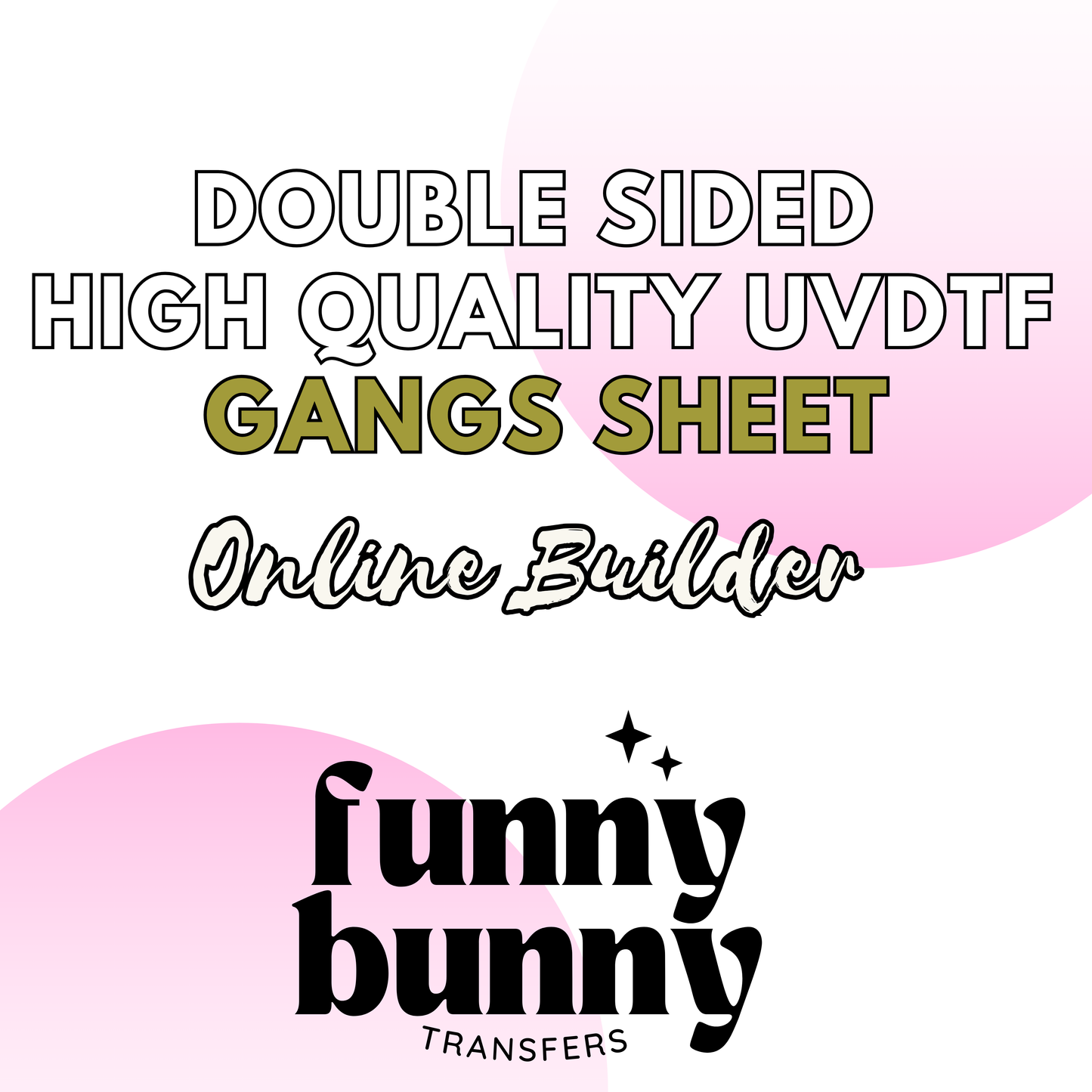 Custom Double Sided UVDTF Gang Sheet - Build Your Own (Online Builder)