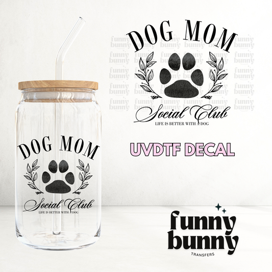 Dog Mom Social - UVDTF Decal