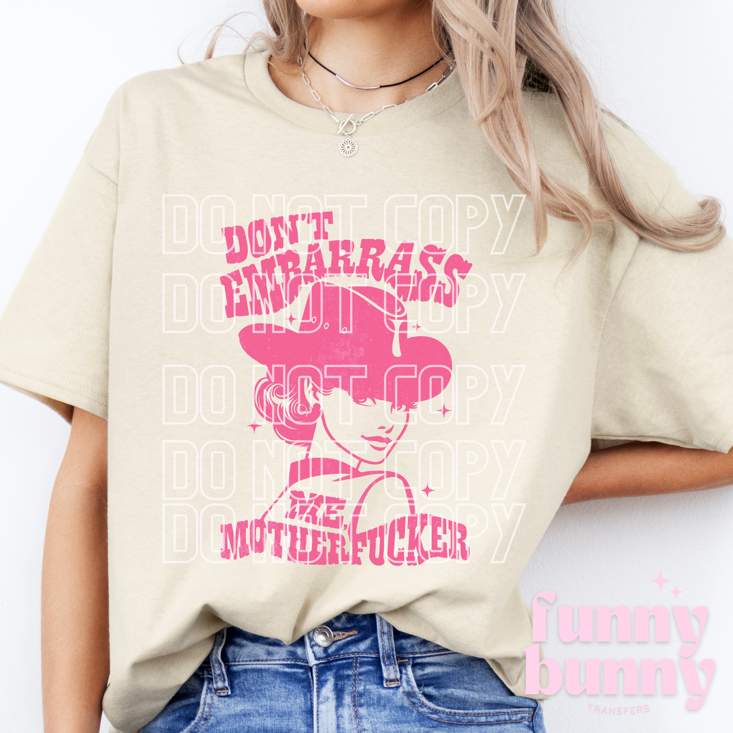 Don't Embarrass Me Pink - DTF Transfer