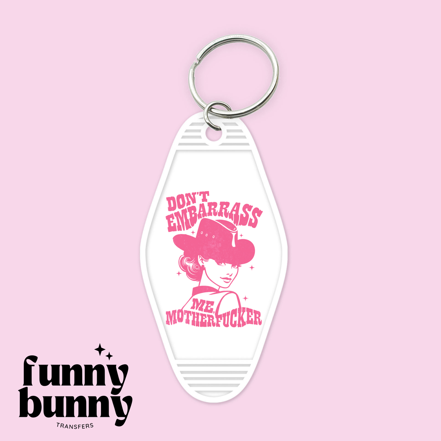 Don't Embarrass Me Pink - Motel Keychain