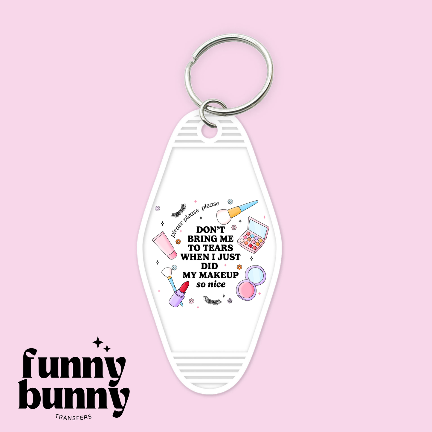 Dont Bring Me To Tears - Motel Keychain