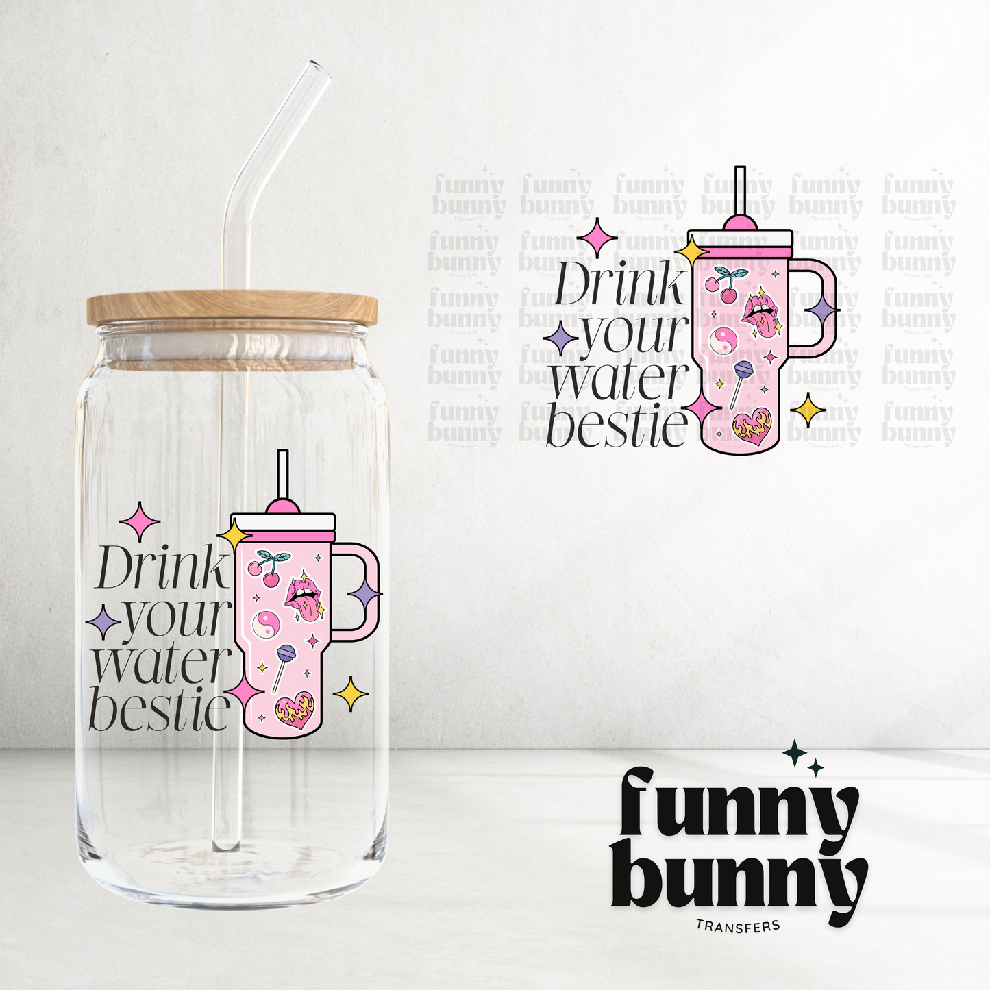 Drink Your Water Bestie - UVDTF Decal