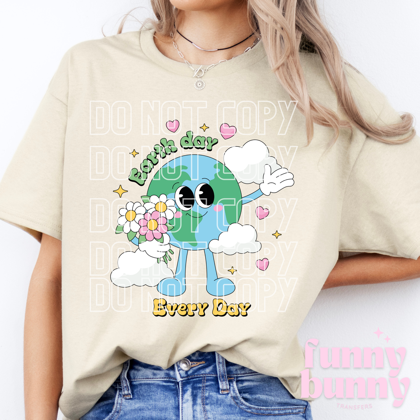 Earth Day Every Day- DTF Transfer
