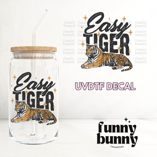 Easy Tiger - UVDTF Decal