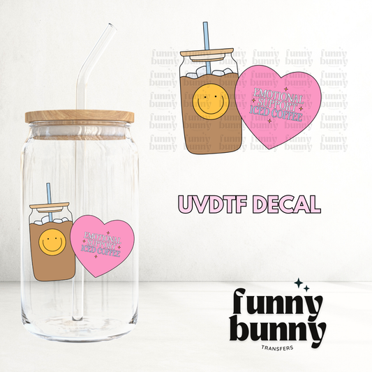 Emotional Support Drink - UVDTF Decal