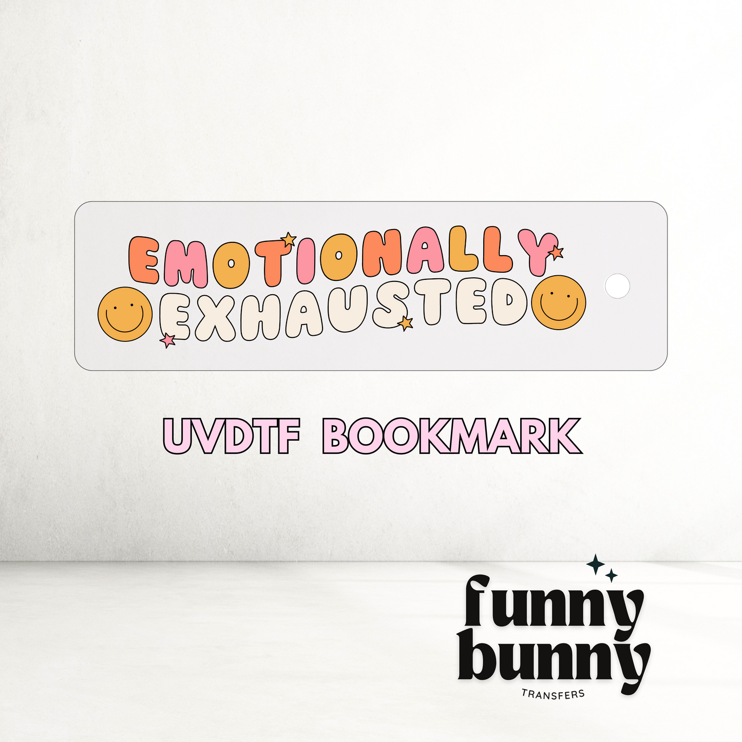 Emotionally Exhausted - UVDTF Bookmark Decal