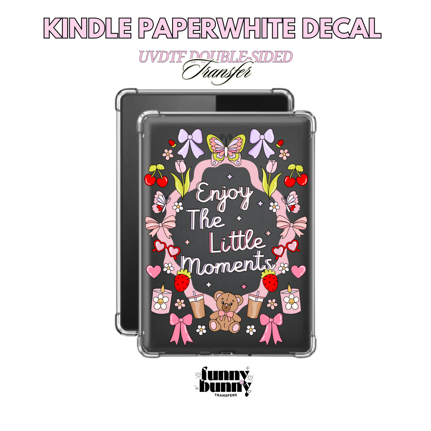 Enjoy The Little Moments - Kindle Decal