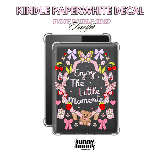 Enjoy The Little Moments - Kindle Decal