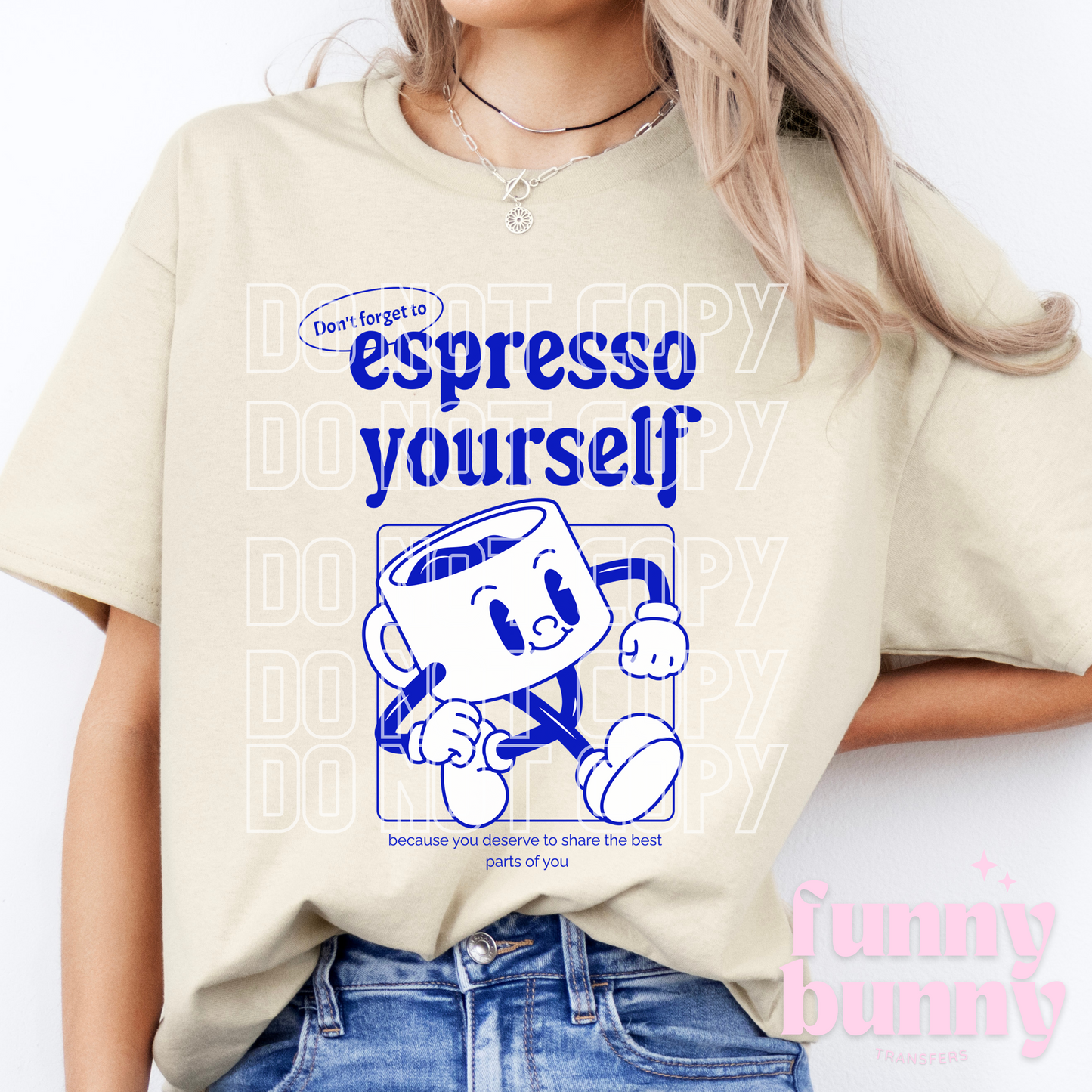 Espresso Yourself - DTF Transfer
