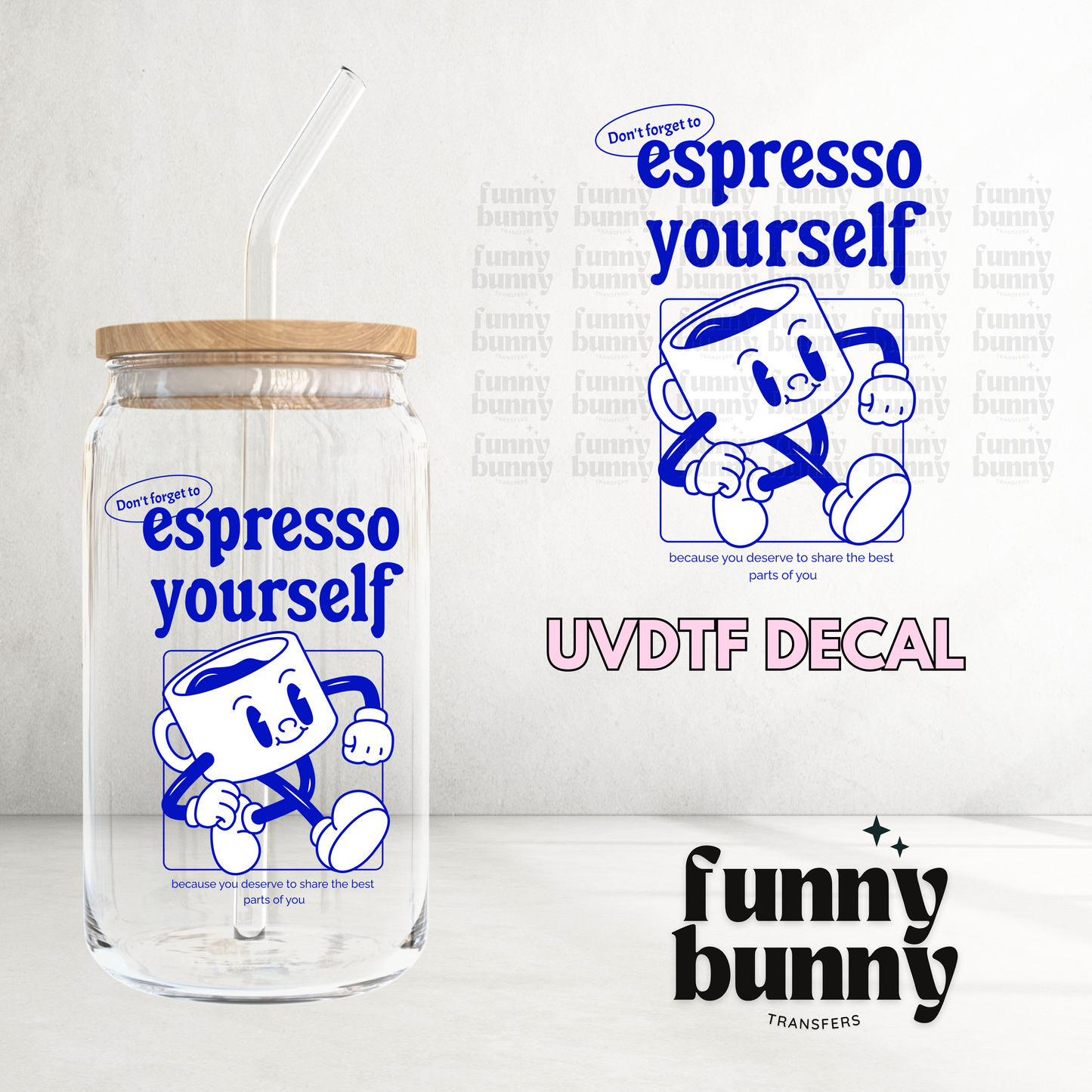 Espresso Yourself - UVDTF Decal