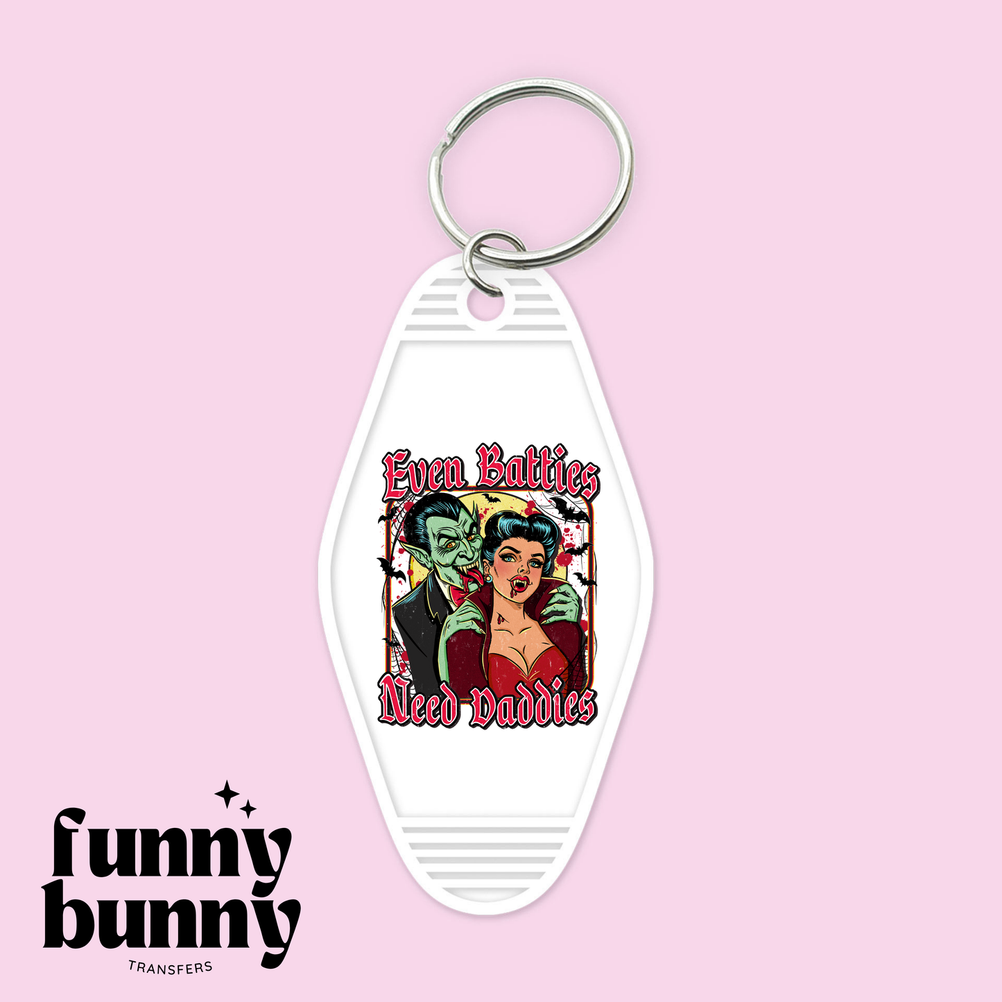 Even Baddies Get Daddies - Motel Keychain