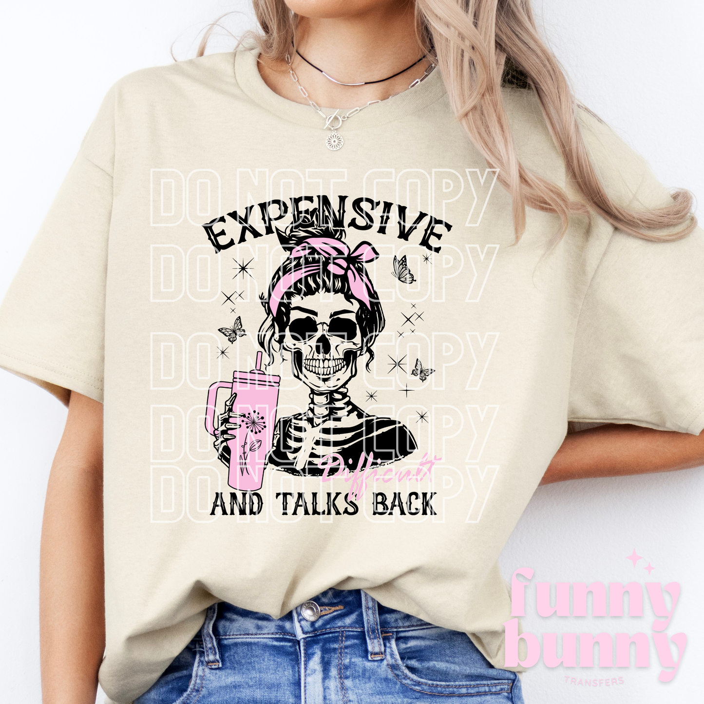 Expensive & Difficult Girly - DTF Transfer