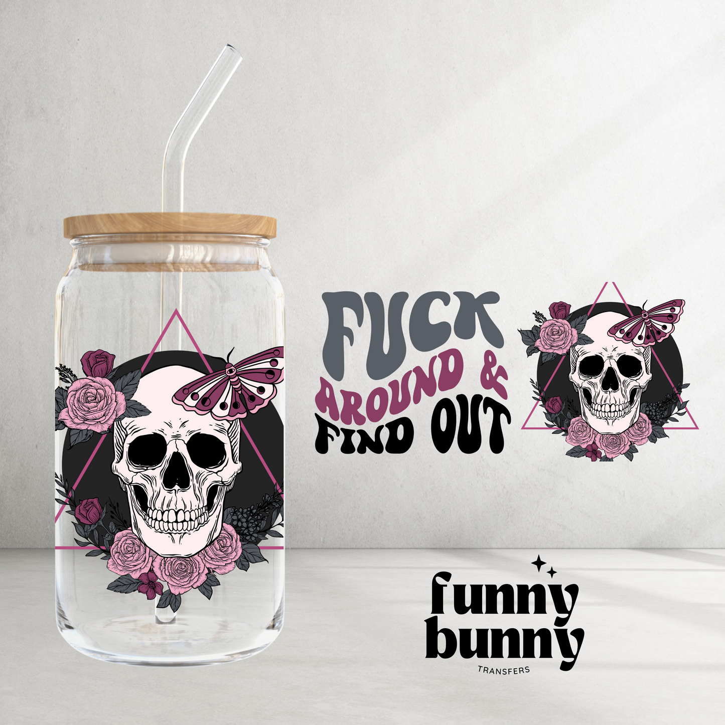 F' Around & Find Out Skull - 16oz UVDTF Cup Wrap