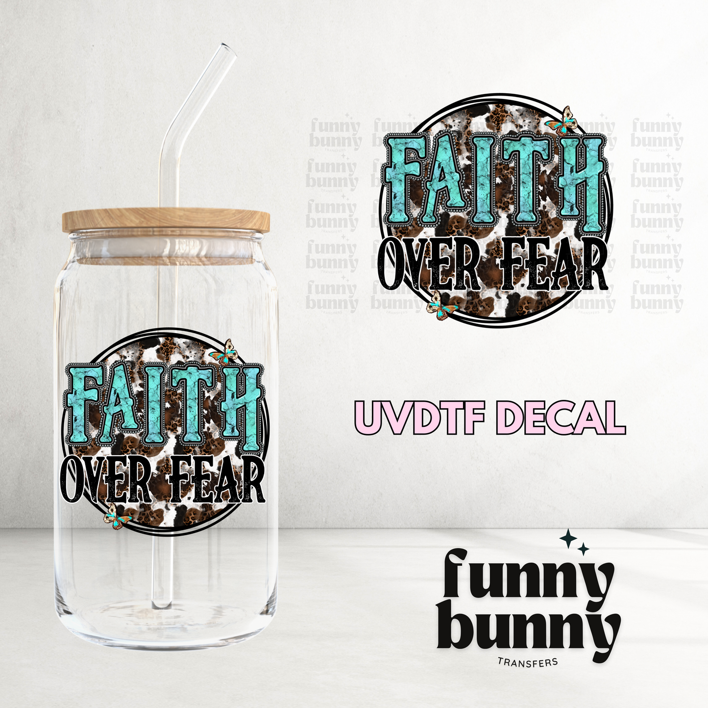 Faith Over Fear - UVDTF Decal