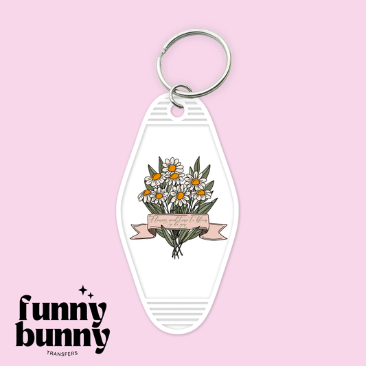 Flowers Need Time To Bloom - Motel Keychain